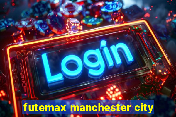 futemax manchester city